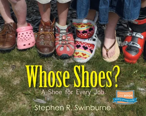 ¿Los zapatos de quién? Un zapato para cada trabajo - Whose Shoes?: A Shoe for Every Job