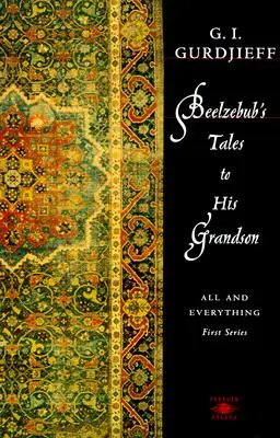 Cuentos de Belcebú a su nieto: Todo y Todo, Primera Serie - Beelzebub's Tales to His Grandson: All and Everything, First Series