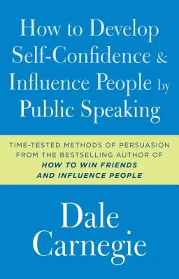 Cómo desarrollar la confianza en uno mismo e influir en la gente hablando en público - How to Develop Self-Confidence and Influence People by Public Speaking