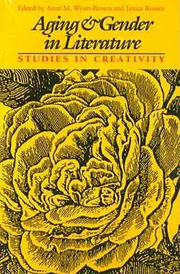 Envejecimiento y género en la literatura: Estudios sobre la creatividad - Aging and Gender in Literature: Studies in Creativity