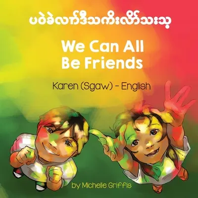 Todos podemos ser amigos (Karen (Sgaw)-Inglés) - We Can All Be Friends (Karen (Sgaw)-English)