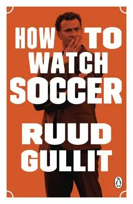 Cómo ver el fútbol - How to Watch Soccer