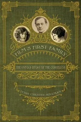 La primera familia del cine: La historia no contada de los Costello - Film's First Family: The Untold Story of the Costellos