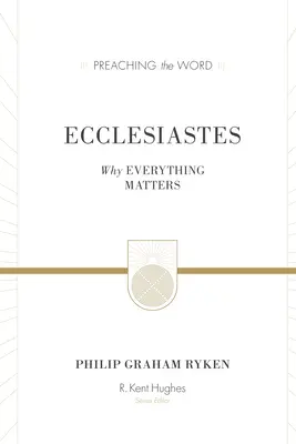 Eclesiastés (Rediseño): Por qué todo importa - Ecclesiastes (Redesign): Why Everything Matters