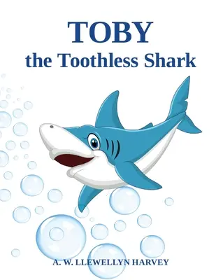 Toby, el tiburón sin dientes - Toby the Toothless Shark
