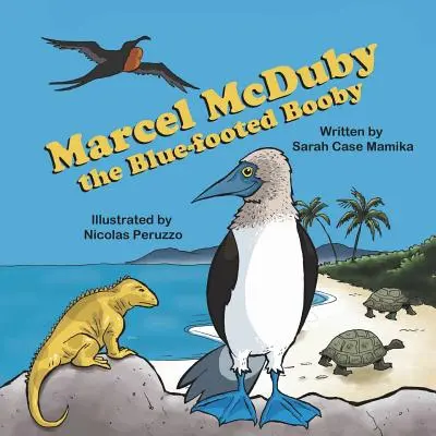 Marcel McDuby, el piquero de patas azules - Marcel McDuby the Blue-Footed Booby