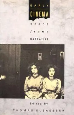 Cine antiguo: espacio, encuadre, narrativa - Early Cinema: Space, Frame, Narrative