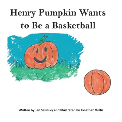 Henry Pumpkin quiere ser jugador de baloncesto - Henry Pumpkin Wants to Be A Basketball