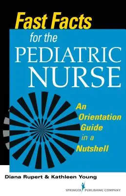 Datos básicos para la enfermera pediátrica - Fast Facts for the Pediatric Nurse