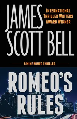 Las reglas de Romeo (Un thriller de Mike Romeo) - Romeo's Rules (A Mike Romeo Thriller)