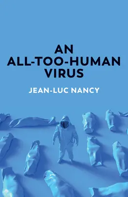 Un virus demasiado humano - An All-Too-Human Virus