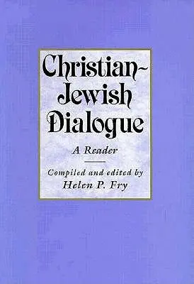 Diálogo judeo-cristiano: Un lector - Christian-Jewish Dialogue: A Reader