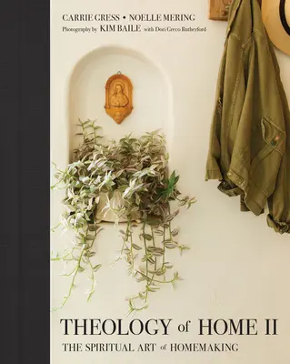 Teología del hogar II: El arte espiritual de las tareas domésticas - Theology of Home II: The Spiritual Art of Homemaking