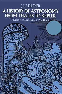 Historia de la astronomía de Tales a Kepler - A History of Astronomy from Thales to Kepler