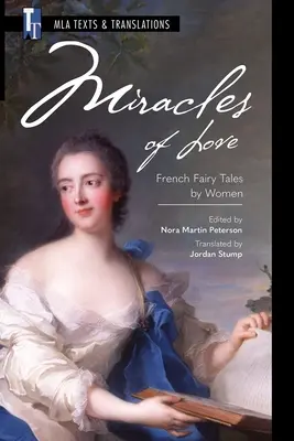 Milagros de amor: Cuentos franceses de mujeres - Miracles of Love: French Fairy Tales by Women