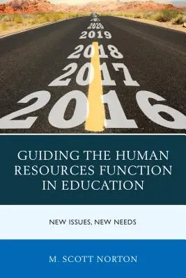 Orientar la función de recursos humanos en la educación: Nuevas cuestiones, nuevas necesidades - Guiding the Human Resources Function in Education: New Issues, New Needs