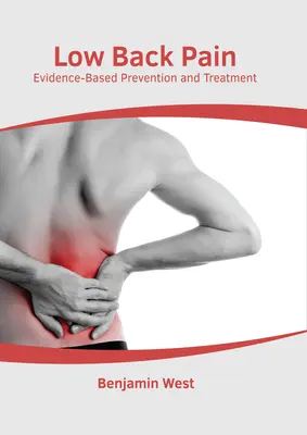 Lumbalgia: Prevención y tratamiento basados en la evidencia - Low Back Pain: Evidence-Based Prevention and Treatment