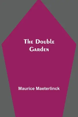 El jardín doble - The Double Garden