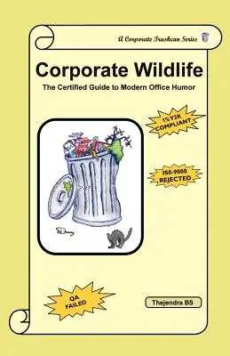 Vida salvaje en la empresa: La guía certificada del humor de oficina moderno - Corporate Wildlife: The Certified Guide to Modern Office Humor