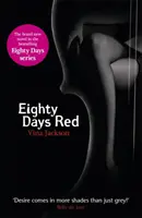 Ochenta días rojo - La tercera novela de la serie romántica y apasionante que tienes que leer este verano. - Eighty Days Red - The third pulse-racing and romantic novel in the series you need to read this summer