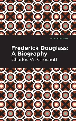 Frederick Douglass: Una biografía - Frederick Douglass: A Biography