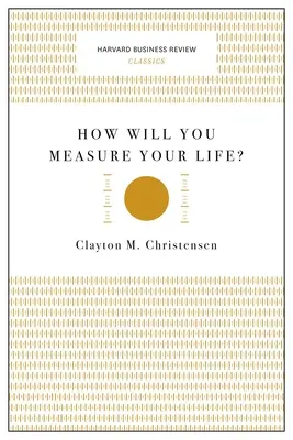 ¿Cómo medirás tu vida? - How Will You Measure Your Life?