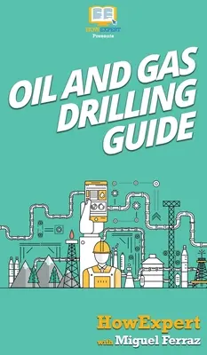 Guía de perforación de petróleo y gas - Oil and Gas Drilling Guide