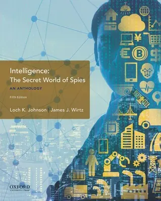 Intelligence: El mundo secreto de los espías, una antología - Intelligence: The Secret World of Spies, an Anthology