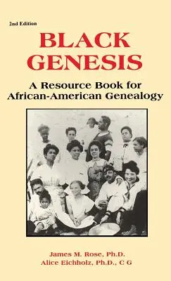 Génesis negra: Un libro de recursos para la genealogía afroamericana - Black Genesis: A Resource Book for African-American Genealogy