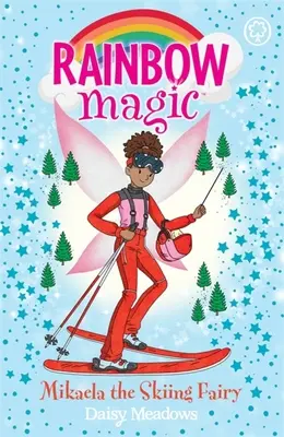 Rainbow Magic: Soraya el Hada Esquiadora - Las Hadas de los Juegos de Oro Libro 3 - Rainbow Magic: Soraya the Skiing Fairy - The Gold Medal Games Fairies Book 3