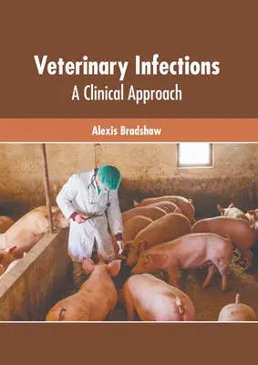 Infecciones veterinarias: Un enfoque clínico - Veterinary Infections: A Clinical Approach