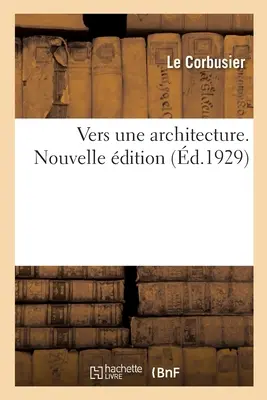 Vers Une Architecture. Nouvelle dition