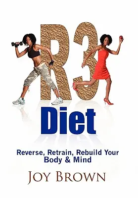 Dieta R3: Revierte, Recapacita, Reconstruye tu Cuerpo y Mente - R3 Diet: Reverse, Retrain, Rebuild Your Body & Mind