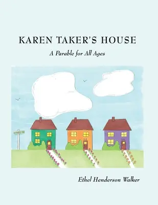 La casa de Karen Taker: Una parábola para todas las edades - Karen Taker's House: A Parable for All Ages
