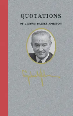 Citas de Lyndon Baines Johnson - Quotations of Lyndon Baines Johnson