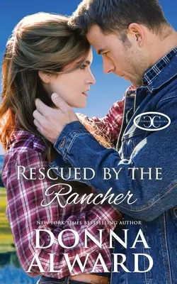 Rescatada por el ranchero: Un romance del oeste de segunda oportunidad - Rescued by the Rancher: A Second Chance Western Romance