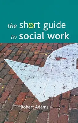 La guía breve del trabajo social - The Short Guide to Social Work