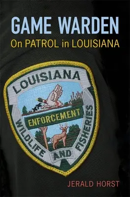 Wildhüter: Auf Patrouille in Louisiana - Game Warden: On Patrol in Louisiana
