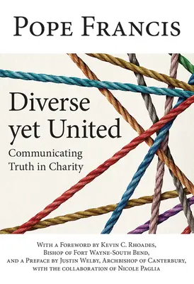 Diversos pero unidos: Comunicar la verdad con caridad - Diverse Yet United: Communicating Truth in Charity