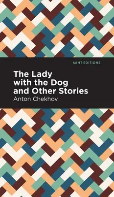 La dama del perro y otros cuentos - The Lady with the Dog and Other Stories