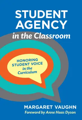 Student Agency in the Classroom: Honrar la voz del alumno en el plan de estudios - Student Agency in the Classroom: Honoring Student Voice in the Curriculum