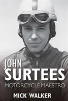 John Surtees - Maestro del motociclismo - John Surtees - Motorcycle Maestro