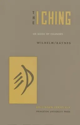 El I Ching o Libro de los Cambios - The I Ching or Book of Changes