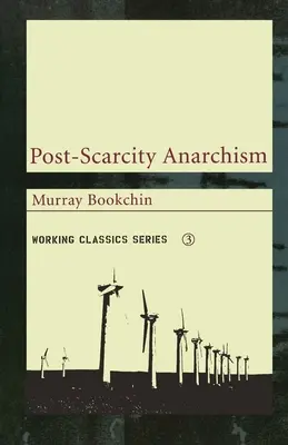 Anarquismo post-escasez - Post-Scarcity Anarchism