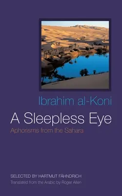 Un ojo insomne: Aforismos del Sáhara - A Sleepless Eye: Aphorisms from the Sahara