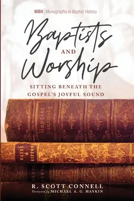 Los bautistas y el culto - Baptists and Worship