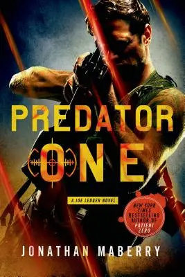 Depredador Uno: Una novela de Joe Ledger - Predator One: A Joe Ledger Novel