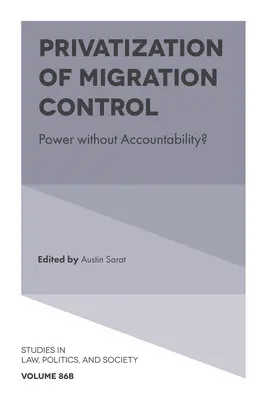 Privatización del control de la inmigración: ¿Poder sin responsabilidad? - Privatisation of Migration Control: Power Without Accountability?