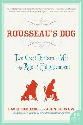 El perro de Rousseau: Dos grandes pensadores en guerra en el Siglo de las Luces - Rousseau's Dog: Two Great Thinkers at War in the Age of Enlightenment