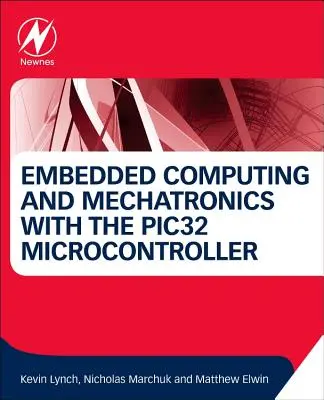 Computación empotrada y mecatrónica con el microcontrolador Pic32 - Embedded Computing and Mechatronics with the Pic32 Microcontroller